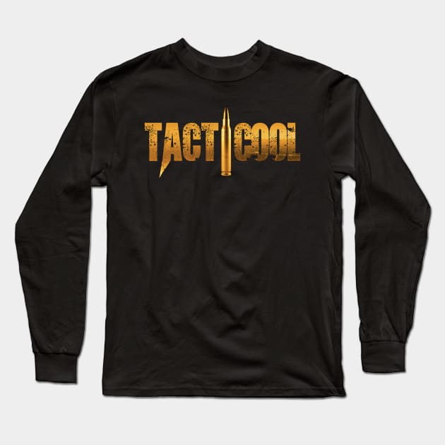 Tacticool Long Sleeve T-Shirt by Cataraga